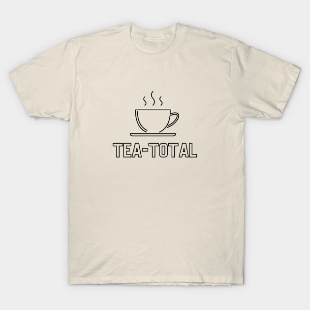 Tea-Total T-Shirt by Enigma Tees